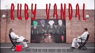 RUBY VANDAL - Short Film by Jack Barrie & Cal Brown