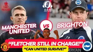 &ldquo;MAN UNITED vs BRIGHTON FA CUP 🔥  Fletcher Still in Charge&hellip; Can United Survive?