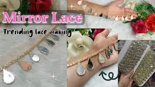 Most 🥀Trending Mirror work lace making / diy mirror lace /#mirrorwork @alishaembroiderydiy