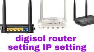 digisol router IP setting password setting