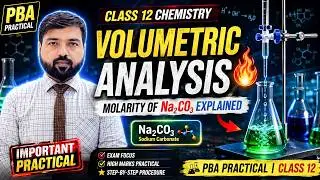 Practical Base Assessment | Chemistry PBA Class 12 | Volumetrically Determine the Molarity of Na2CO3
