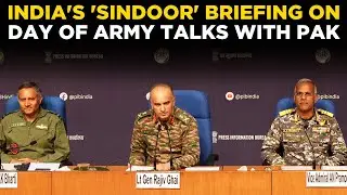 LIVE DGMO : India's Big Press Briefing On Day Of Military Talks With Pakistan| Army | Op Sindoor