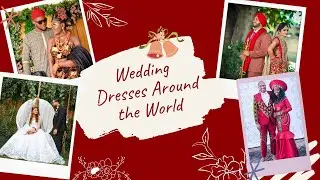 What Wedding Dresses Around the World Look Like