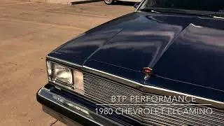 BTP Performance | 1980 Chevy ElCamino Walk-Around