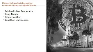 2022 SC Bitcoin Blockchain Conference: Bitcoin, Stablecoins & Regulation: Bitcoin & Community Banks