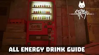 Stray - Where to Find All the Energy Drinks Location