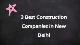 3 Best Construction companies in Delhi, Delhi 2025 | Construction firms
