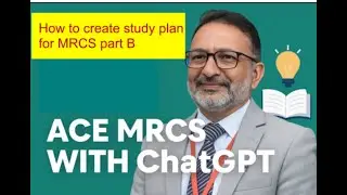 MRCS Examiner advise , how to get a study plan of the best AI around and which is better