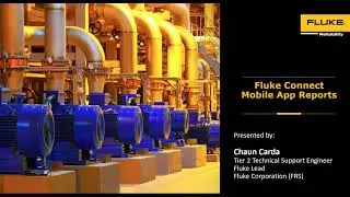 Fluke Connect Web Workshop: Fluke Connect mobile app reports
