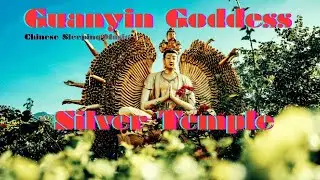 Guanyin Goddess Silver Temple | For Deep Sleeping and Meditation | Chinese Relaxing Music | Improve