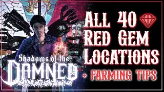 All 40 Red Gem Locations + Gem Farming Exploit | Shadows of the Damned: Hella Remastered