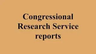 Congressional Research Service reports