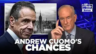 Bill O'Reilly on Andrew Cuomo's NYC Mayoral Chances
