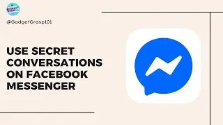 How to Use Secret Conversations on Facebook Messenger | Private & Secure Chat Guide