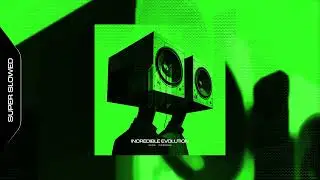 INCREDIBLE EVOLUTION - XKRA, COJURUE (SUPER SLOWED)