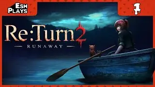 Off Track | Esh Plays RE:TURN 2: RUNAWAY | PART 1