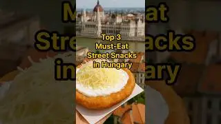 Top3 Street Foods in Hungary. #travel #hungary#foods