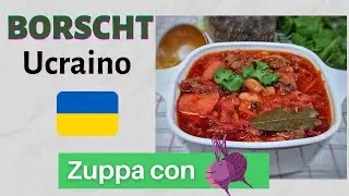 Ricetta Borscht: la famosa zuppa con barbabietola rossa. Piatto nazionale ucraino
