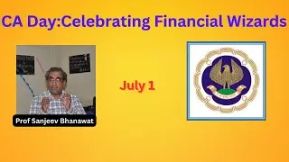 CA Day Celebrating Financial Wizards July 1 I Sanjeev Bhanawat I Communication Today