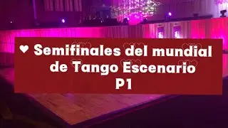 Semifinales del mundial de Tango  Escenario (P1)阿根廷探戈世锦赛2023舞台组半决赛（1）