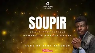 Soupir (Dany Kasongo) Loop 1 Hr | Chant Prophetique | Prophetic Prayer Chant