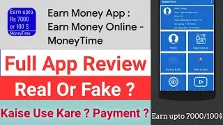 #EarnMoneyApp #EarnMoneyOnline  MoneyTime App Full Review In Hindi | Real Or Fake ?