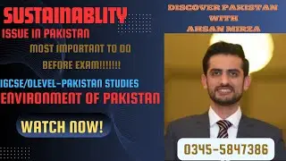 Geography: Sustainability Issue in Pakistan: WATER, FOREST, FISHING, INDUSTRY, POPULATION, MINING