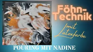 #32 Pouring FÖHN Dutch Pour LATEXFARBE / Acrylic Pouring deutsch / Pouring Tipps