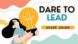 Dare to Lead by Bren&eacute; Brown audiobook summary