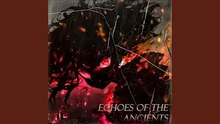 Echoes of the Ancients