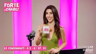 Ep. 10 | Le consonanti  -S e -Z | Forte e Chiaro!