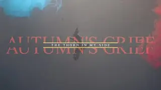 Autumn's Grief - The Thorn In My Side