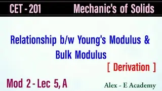 CET & MET 201 - MOS | Relationship b/w Young's Modulus & Bulk Modulus | Mod 2 - Lec 5, A | S3 KTU