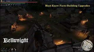Bellwright Mist Know Facts- Building Upgrades