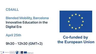 CS4All Blended Mobility: Innovative Education in the Digital Era (Part I)