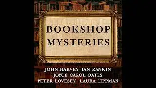 Bookshop Mysteries: Five Bibliomysteries by Bestselling Authors by Ian Rankin | Full Audiobook