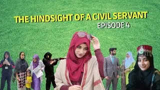 The hindsight of a civil servant| Episode 4| Civil Services Academy| CSS 2026| Dr Hajra