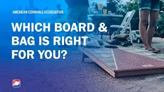 How To Decide Which Cornhole Board and Bag Is Right For You