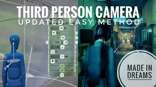 Dreams PS4/PS5 - Third Person Camera (Minimal Logic Required)