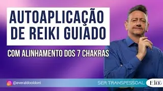Guided Self-Application of Reiki | Everaldo Oldoni
