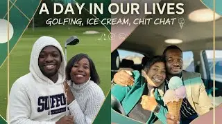 A random day in our lives: GOLFING, ICE Creams & Chitchat| The Ndowas 🇿🇼🇺🇸