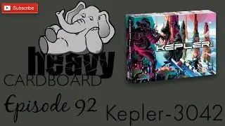 Heavy Cardboard Episode 92 - Kepler-3042