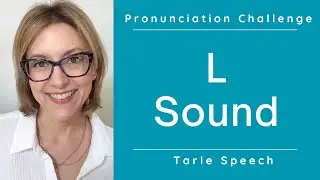 Learn to Pronounce the L Sound /l/ - American English Ultimate Pronunciation Challenge Master Class