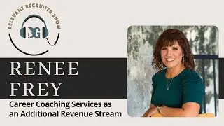 Career Coaching Services as an Additional Revenue Stream With Renee Frey!
