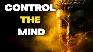 How to Control the Mind: Buddhist Teachings for Clarity and Inner Peace