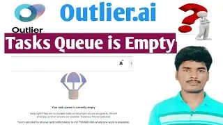 Your Task Queue is Empty || Task queue empty problem in outleir Telugu Ai trainer #outleir