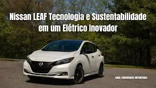 Nissan LEAF : Tecnologia e Sustentabilidade em um Elétrico Inovador
