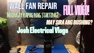 HANABISHI WALL FAN | MAINGAY KAPAG NAG STARTING? | AYUSIN NATIN YAN!!! @JoshElectricalVlogs 