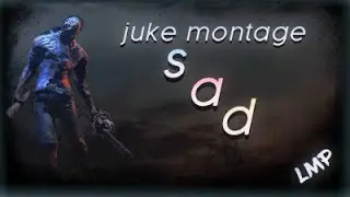 Montage 18 | Dead by Daylight Juke Montage