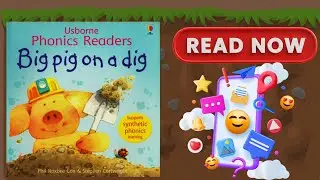 Kids Book Read Aloud -Bedtime stories for kids - Storytime - Big Pig On A Dig